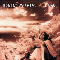 ROBERT MIRABAL - LAND (MOD) CD
