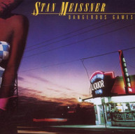 STAN MEISSNER - DANGEROUS GAMES CD