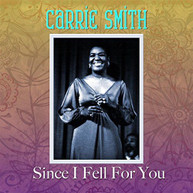 CARRIE SMITH - SINCE I FELL FOR YOU CD