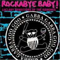 ROCKABYE BABY - RAMONES LULLABY RENDITIONS - CD