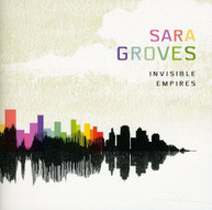 SARA GROVES - INVISIBLE EMPIRES CD