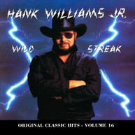 HANK WILLIAMS JR - WILD STREAK (ORIGINAL) (CLASSIC) (HITS) (16) (MOD) CD