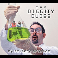DIGGITY DUDES - MY SCIENCE PROJECT CD