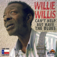 WILLIE WILLIS - CAN'T HELP BUT HAVE THE BLUES CD