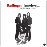 BADFINGER - TIMELESS: MUSICAL LEGACY OF BADFINGER (UK) CD