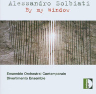 SOLBIATI KAWKA GORLI ENS ORCH CONTEMPORAIN - BY MY WINDOW - CD