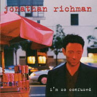 JONATHAN RICHMAN - I'M SO CONFUSED (MOD) CD