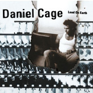 DANIEL CAGE - LOUD ON EARTH (MOD) CD