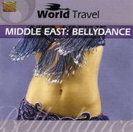 WORLD TRAVEL MIDDLE EAST: BELLYDANCE VARIOUS CD