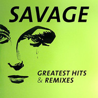 SAVAGE - GREATEST HITS & REMIXES CD