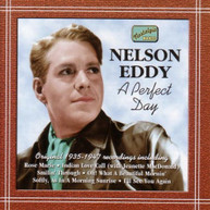 NELSON EDDY - PERFECT DAY (1935-47) (IMPORT) CD