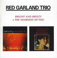 RED TRIO GARLAND - BRIGHT & BREEZY NEARNESS OF YOU CD
