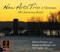 NEW ARTS TRIO - NEW ARTS TRIO AT CHAUTAUQUA: 30TH ANNIVERSARY CD