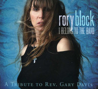 RORY BLOCK - I BELONG TO THE BAND: A TRIBUTE TO REV. GARY DAVIS CD