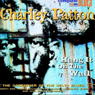 CHARLEY PATTON - HANG IT ON THE WALL (W/BOOK) (DIGIPAK) CD