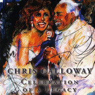 CHRIS CALLOWAY - CELEBRATION OF A LEGACY CD