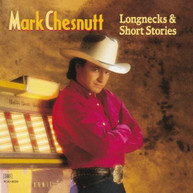 MARK CHESNUTT - LONGNECKS & SHORT STRORIES (MOD) CD