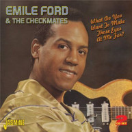 EMILE FORD - WHAT DO YOU WANT TO MAKE THOSE EYES AT ME FOR (UK) CD
