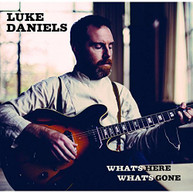 LUKE DANIELS - WHAT'S HERE WHAT'S GONE (UK) CD
