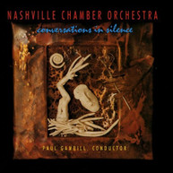 NASHVILLE CHAMBER ORCHESTRA - CONVERSATIONS IN SILENCE (MOD) CD