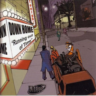 DOWN HOME - RUNNING OUT OF TIME CD