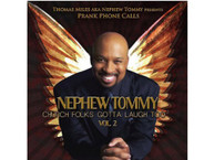 NEPHEW TOMMY - CHURCH FOLKS GOTTA LAUGH TOO 2 CD