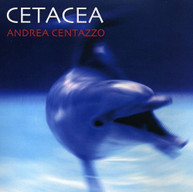 ANDREA CENTAZZO - CETACEA CD