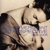 NATALIE MERCHANT - RETROSPECTIVE 1995-2005 CD