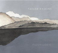 TAYLOR HASKINS - FUZZY LOGIC CD