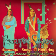 PORCUPINE SINGERS - ALOWANPI: SONGS OF HONORING LAKOTA CLASSICS 1 CD