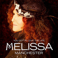 MELISSA MANCHESTER - YOU GOTTA LOVE THE LIFE CD