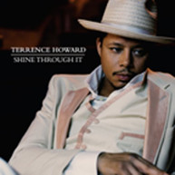 TERRENCE HOWARD - SHINE THROUGH IT (MOD) CD