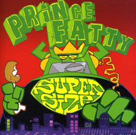 PRINCE FATTY - SUPERSIZE CD