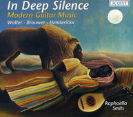 WALTER BROUWER HENDERICKX SMITS GILBERT - IN DEEP SILENCE: CD