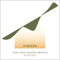 DENNIS REA - VIEWS FROM CHICHENG PRECIPICE CD