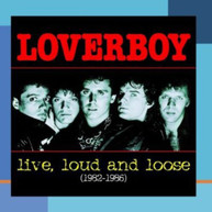 LOVERBOY - LIVE LOUD & LOOSE 1982 - LIVE LOUD & LOOSE 1982-1986 CD