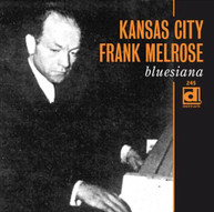 KANSAS CITY FRANK MELROSE - BLUESIANA CD