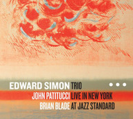 EDWARD SIMON - TRIO LIVE IN NEW YORK AT JAZZ STANDARD CD