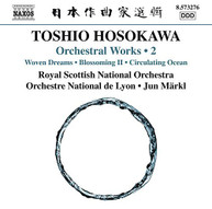 HOSOKAWA ROYAL SCOTTISH NATIONAL ORCH ORCHESTR - ORCHESTRAL WORKS 2 CD