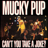 MUCKY PUP - CAN'T YOU TAKE A JOKE CD