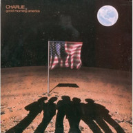 CHARLIE - GOOD MORNING AMERICA CD