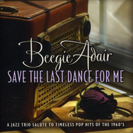 BEEGIE ADAIR - SAVE THE LAST DANCE FOR ME CD