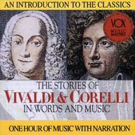 VIVALDI & CORELLI - THEIR STORIES & MUSIC CD