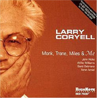 LARRY CORYELL - MONK TRANE MILES & ME CD