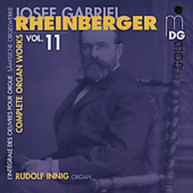 RHEINBERGER INNIG - COMPLETE ORGAN WORKS 11 CD