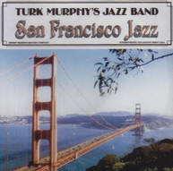 TURK MURPHY - TURK MURPHY'S SAN FRANCISCO JAZZ BAND CD
