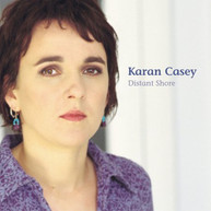 KARAN CASEY - DISTANT SHORE CD