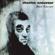CHARLES AZNAVOUR - HIER ENCORE CD