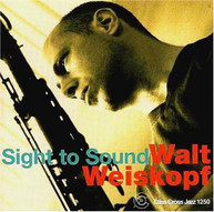 WALT WEISKOPF - SIGHT TO SOUND CD