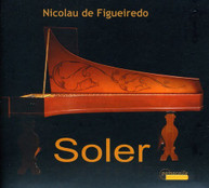 SOLER FIGUEIREDO - HARPSICHORD SONATAS & FANDANGO (DIGIPAK) CD
